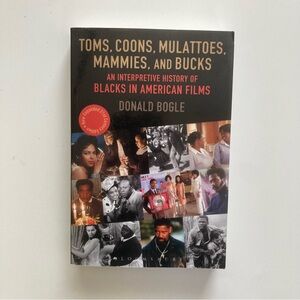Toms, Coons, Mulattoes, Mammies and Bucks Donald Bogle Book